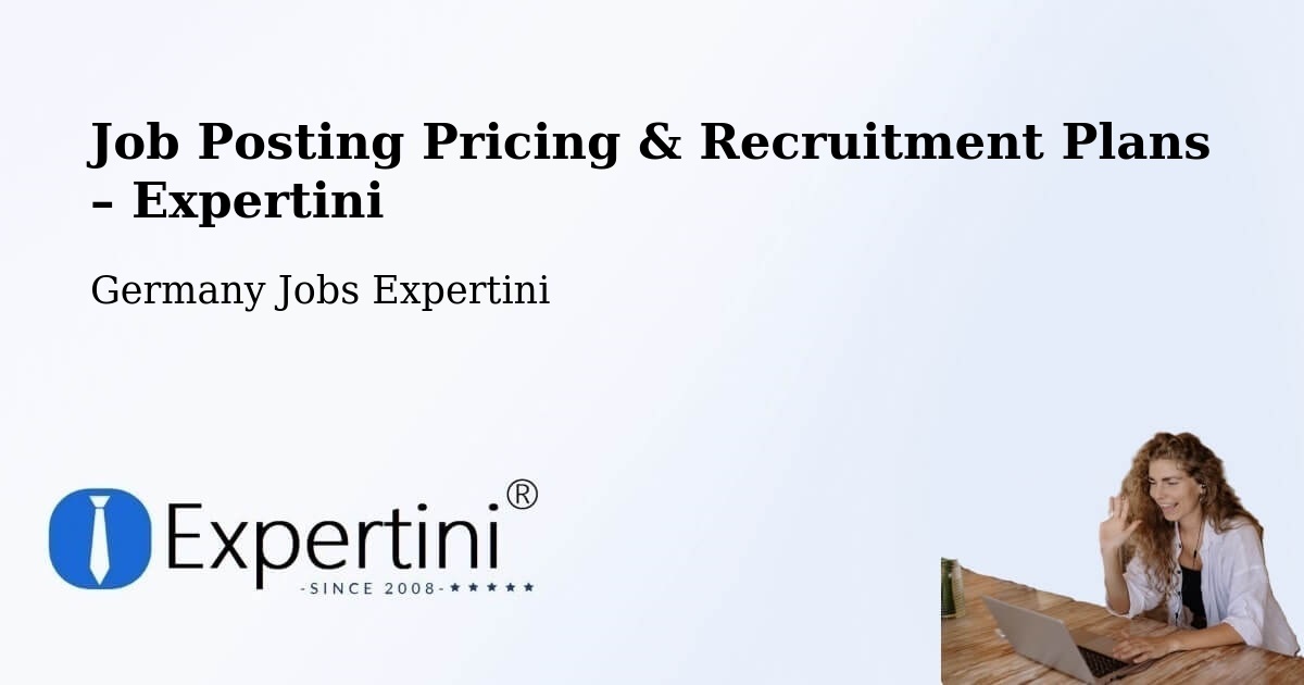 Job Posting Pricing & Recruitment Plans – Kuppenheim - Kuppenheim, Germany Jobs Expertini